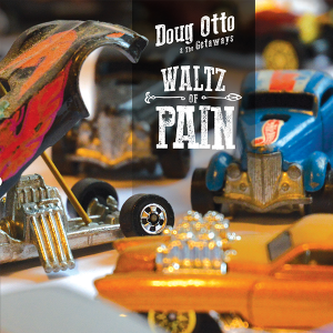 Doug Otto and the Getaways - Waltz of Pain