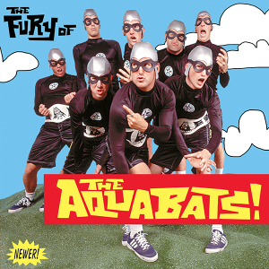 The Aquabats - The Fury of The Aquabats